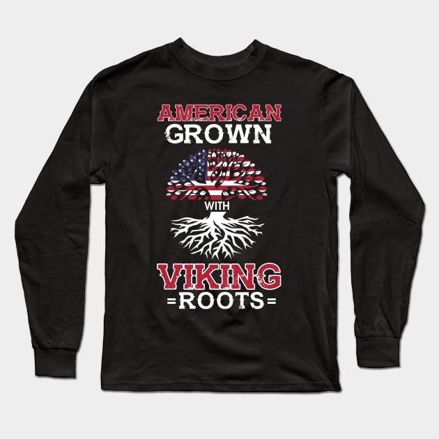 American Grown With Viking Roots Patriotic Norse Long Sleeve T-Shirt by theperfectpresents